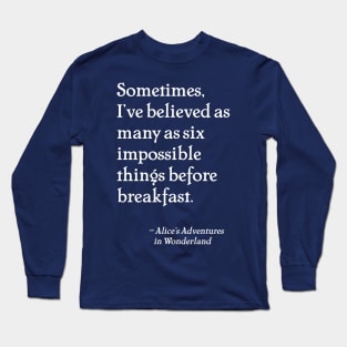 Alice in Wonderland Quote Long Sleeve T-Shirt